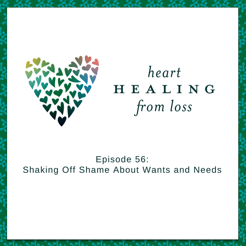 Episode 56 Podcast with Wendy Sloneker a Certified Advanced Grief Recovery Specialist & End of Life Doula -- an expert on helping others navigate grief and loss through to healing.